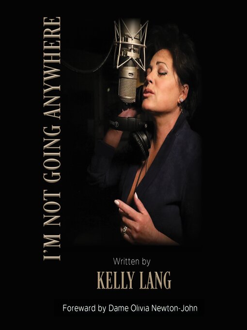 Title details for I'm Not Going Anywhere by Kelly Lang - Available